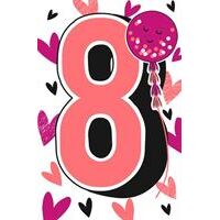 Happy Birthday, Who's Turning EIGHT ! Girl