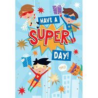 Have A Super Day - Birthday Card 